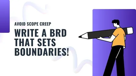 [Stop Wasting Time] A Properly Structured BRD Can Save Your Software Projects