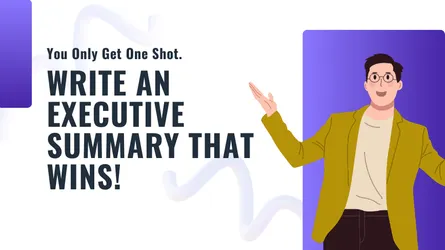 Executive Summary Excellence: Write a Persuasive and Powerful One
