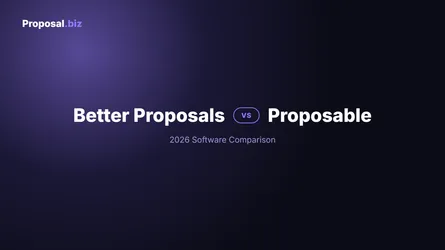Better Proposals vs Proposable Comparison
