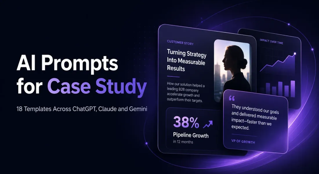 AI Prompts For Case Study: 18 Templates Across Models