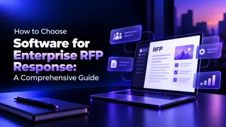 How to Choose Software for Enterprise RFP Response: A Comprehensive Guide