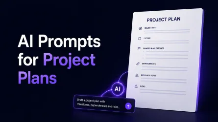 AI Prompts For Project Plan: 18 Templates Across Models
