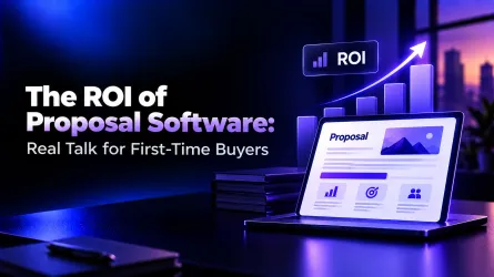 The ROI of Proposal Software: Real Talk for First-Time Buyers
