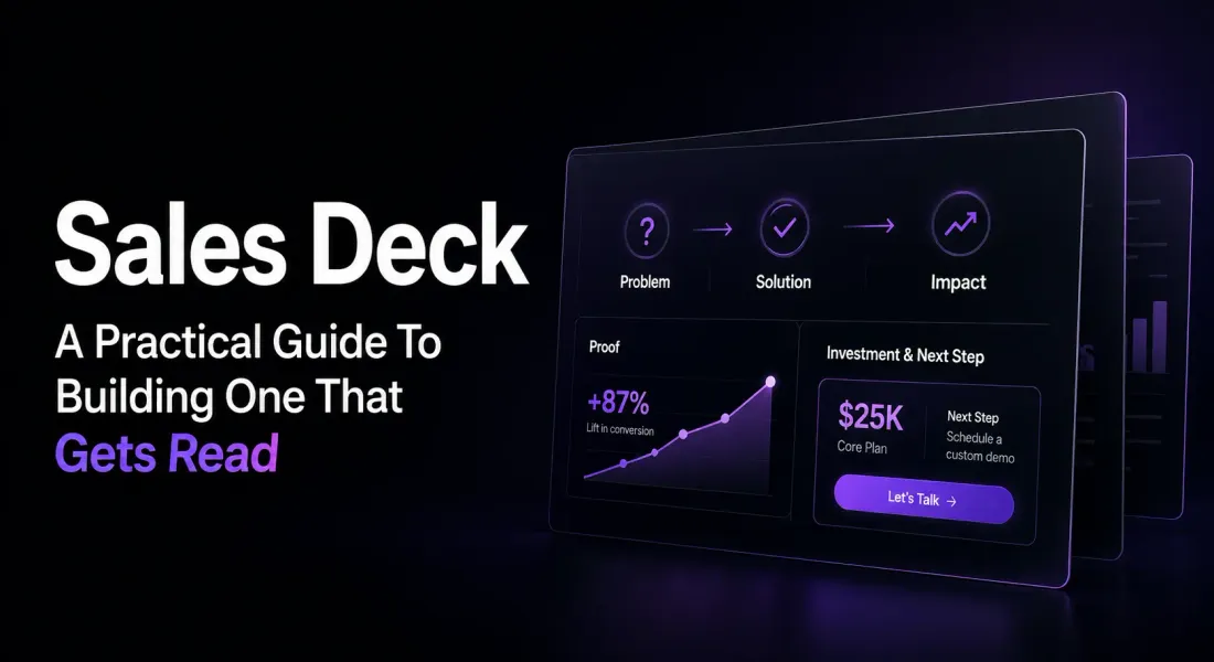 Sales Deck: A Practical Guide To Building One That Gets Read